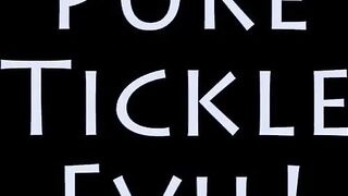 Pure Tickle Evil!
