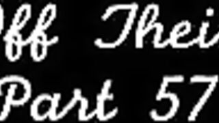 Taking Off Their Panties Part 57