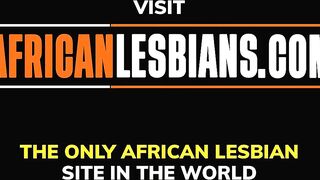 AFRICAN LESBIANS - Zulu lesbians escape tribe for a day and drown in pussy juice