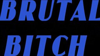 brutal bitch