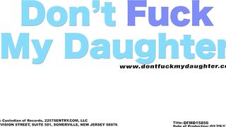 DontFuckMyDaughter - Teen Ashlynn Taylor Won't Stop Fucking