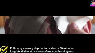 Training Zero Femdom 16 Hour Sensory Deprivation Bondage! BDSM Slave Anal Fisting Real Homemade Amateur Cum Orgasm MILF Stepmom