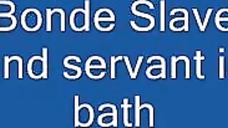 Blonde Slave and servant in bath
