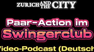 Hot couple action in the SWINGERCLUB – Video podcast in German
