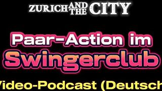 Hot couple action in the SWINGERCLUB – Video podcast in German