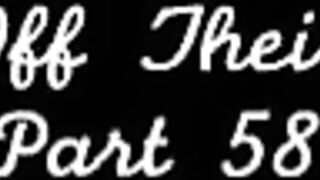 Taking Off Their Panties Part 58