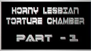  lesbian torture chamber part 1