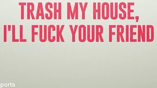 Trash My Abode / Brazzers/ Go into XVPROMO