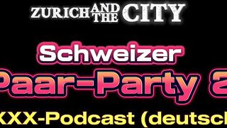 Swiss Couples Party two – XXX-PODCAST (in German)