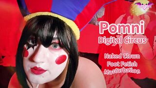 POMNI BARE OILED FEET N CLOWN PUSSAY Outstanding Digital Circus TEASER