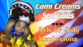 fourth of July Explosions (Trailer) Independence Day - A Cami Creams Sex Tale