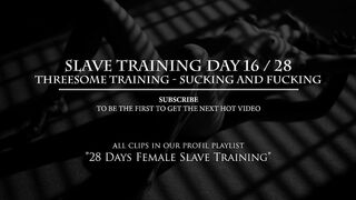 Female Serf Training Day 16/28 - 3some training with sextoy, shlong sucking and cum in throat