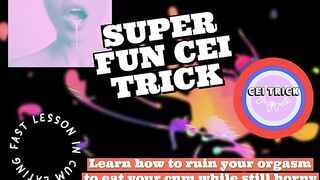 CEI TRICK Learn how to ruin your climax to eat your cum whilst still sexually excited by Dominant-bitch Lana