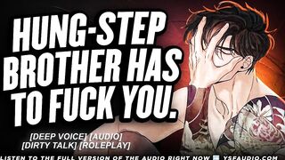 Hung Step-Brother HAS to Screw U... - Audio Roleplay - Chaps Groaning ASMR