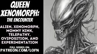 [F4A] Queen Xenomorph: The Rencounter [PATREON PREVIEW] [ALIEN] [MONSTER HOTTY] [MAMA] [ROLEPLAY] [