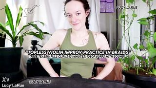 "Topless Violin Improv Practice In Braids"