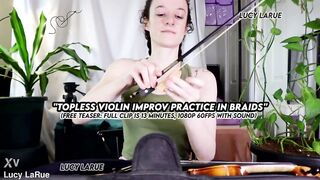 "Topless Violin Improv Practice In Braids"