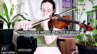 "Topless Violin Improv Practice In Braids"