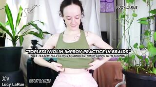 "Topless Violin Improv Practice In Braids"