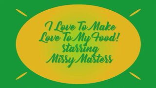 I love to make love to my food starring missy masters