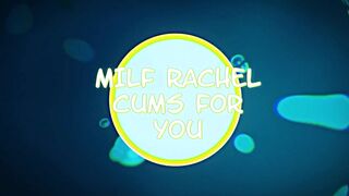 mother I'd like to fuck Rachel cums for u