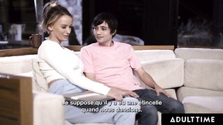 ADULT TIME - mother I'd like to fuck Pristine Edge Is Kept Up All Night By Stepson's Want To Bang - FRENCH SUBTITLES