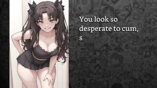 Rin Tohsaka feminizes u into her tractable sissy and trains u to take jocks (joi cei)