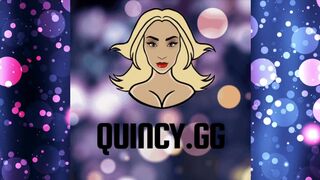 WORSHIP QUINCYS BUTT! EPLAY! QUINCY.GG