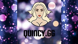 WORSHIP QUINCYS BUTT! EPLAY! QUINCY.GG