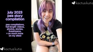 kactus kutie FULL LENGTH pee story compilation (watch greater amount pee compilations on my sites!)