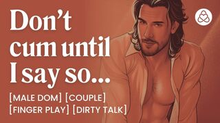 ASMR Hunk Voice: Soft Dad Slaver Boyfriend Screws U at Home – Finger Play & Climax Control – Erotic Audio Porn for Chicks