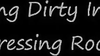 Getting Dirty In a Mall Dressing Room