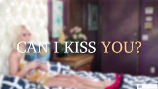 Mom, I've never kissed anyone before!