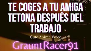 TU AMIGA TE LA CHUPA DESPUÉS DEL TRABAJO - ASMR Voz Tierna Hentai - Usar audífonos