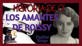 Audiolibro erótico LOS AMANTES DE ROISSY. HISTORIA DE O. Pauline Réage