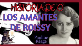Audiolibro erótico LOS AMANTES DE ROISSY. HISTORIA DE O. Pauline Réage