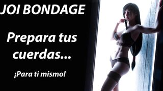 JOI AutoBondage. Correa, nudos y ataduras en tu cuerpo.
