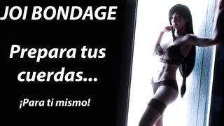 JOI AutoBondage. Correa, nudos y ataduras en tu cuerpo.