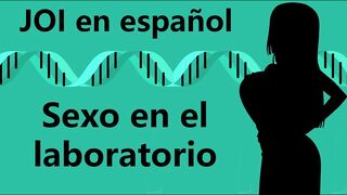 Erotic JOI - Sexo en el laboratorio. Audio en español.
