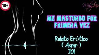 Me masturbo por primera vez - Relato Erótico - ( ASMR ) - Voz y gemidos reales