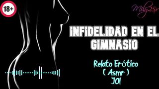 Infidelidad en el gimnasio - Relato Erótico - ( ASMR ) - Voz y gemidos reales