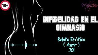 Infidelidad en el gimnasio - Relato Erótico - ( ASMR ) - Voz y gemidos reales