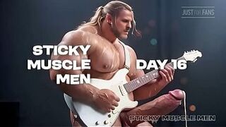 Sticky Muscle Dudes Day 16 Preview, AI-Generated Muscle Boyz, Large Dongs, Large Cum Loads