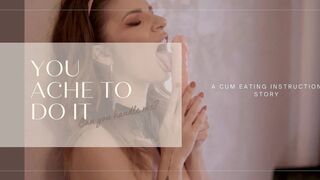 Alexa Creed Makes U Pain to Do It! a Cum Eating Instructions Story!