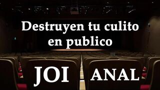 Destruyen tu culo en publico. JOI anal en español.