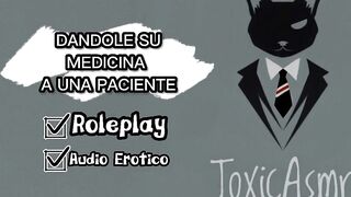 Dandole su medicina a una paciente - [Asmr] [Audio Erotico] [Voz de Hombre]