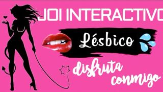 JOI LESBICO INTERACTIVO - DISFRUTA TOCANDOTE CONMIGO - ASMR - VOZ FEMENINA ARGENTINA