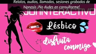 JOI LESBICO INTERACTIVO - DISFRUTA TOCANDOTE CONMIGO - ASMR - VOZ FEMENINA ARGENTINA