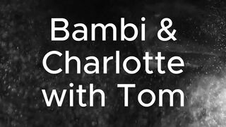 Char, Bambi and Tall Tom!