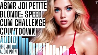 ASMR JOI Tiny Blond: Speed Cum Defiance Countdown Audio Porn HFO
